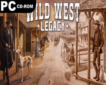 Wild West Legacy: Digital Supporter Edition, (v1.0.9747 & 4 DLCS)
