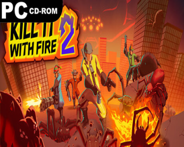 KILL IT WITH FIRE! 2: Supporter Edition (v1.0.0.755)
