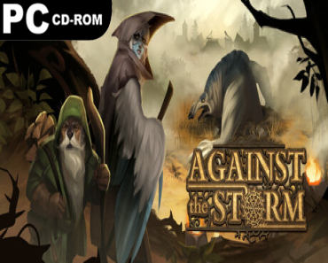 Against the Storm: Complete (v1.8 & 4 DLCS)