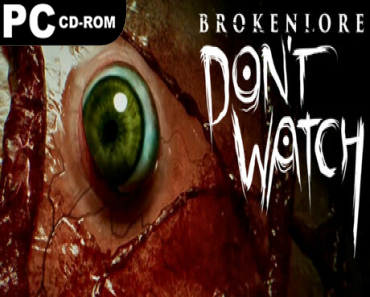 BrokenLore: DON’T WATCH