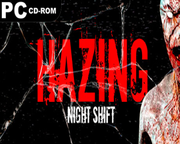 Hazing: Night Shift + Windows 7 Fix
