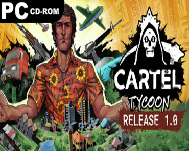 Cartel Tycoon: Anniversary Edition, (v1.0.9.6429 & 4 DLCS)