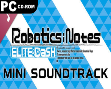 ROBOTICS;NOTES ELITE + Mini-soundtrack