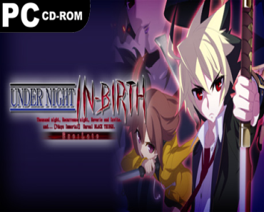 UNDER NIGHT IN-BIRTH Exe:Late[cl-r] + All DLCs & OST (All DLCs)